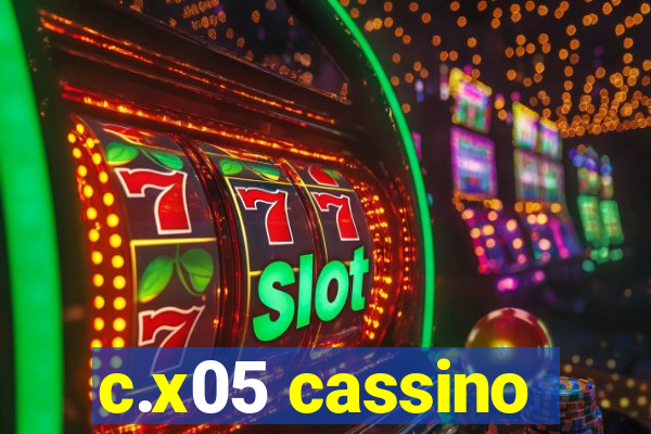 c.x05 cassino